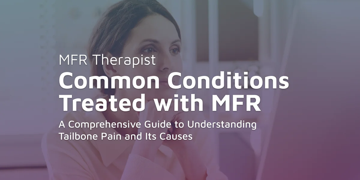 A Comprehensive Guide to Understanding Tailbone Pain and Its Causes