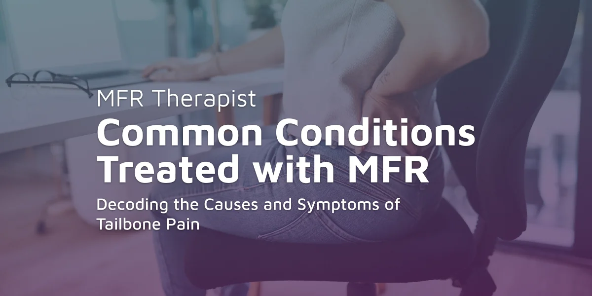 Decoding the Causes and Symptoms of Tailbone Pain