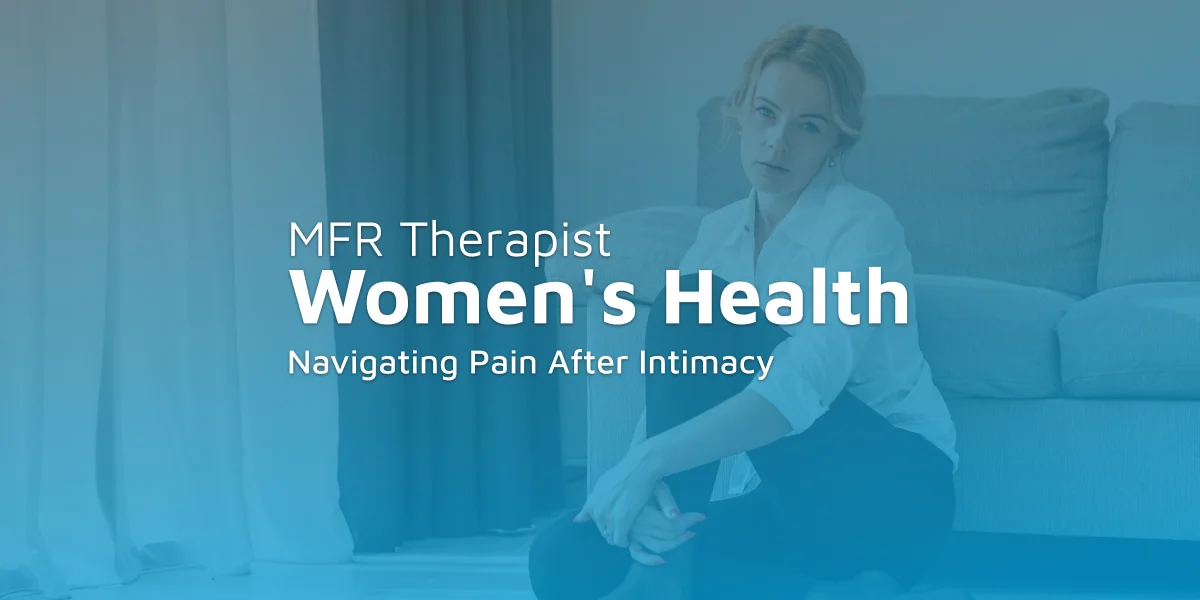 Navigating Pain After Intimacy