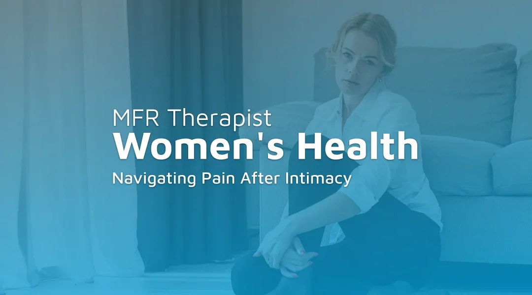 Navigating Pain After Intimacy