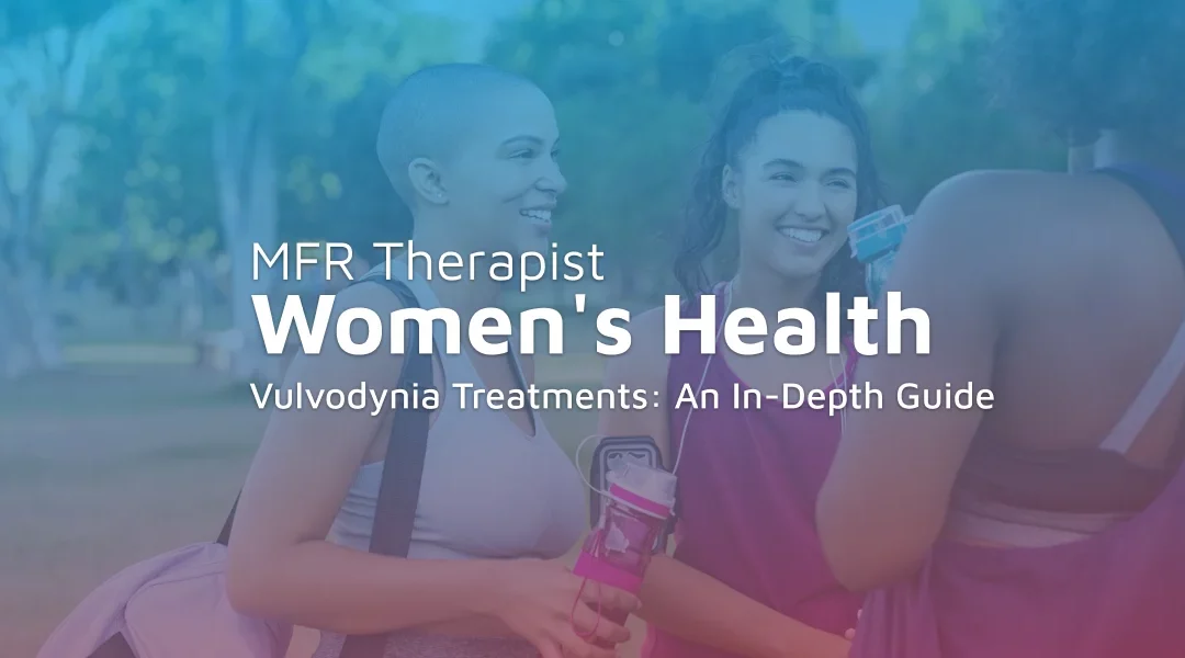 Vulvodynia Treatments: An In-Depth Guide